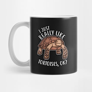 Tortoises: Really Like Them Mug